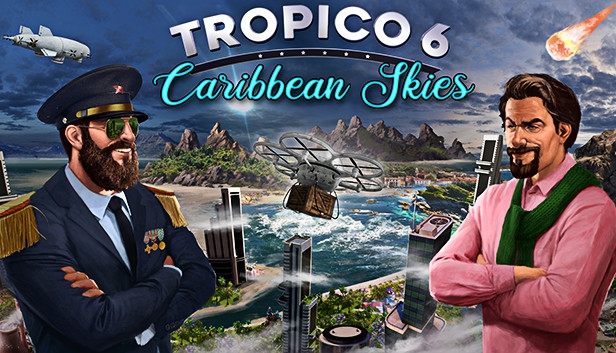 Tropico 6: A Comprehensive Guide to the Ultimate City-Building Simulation